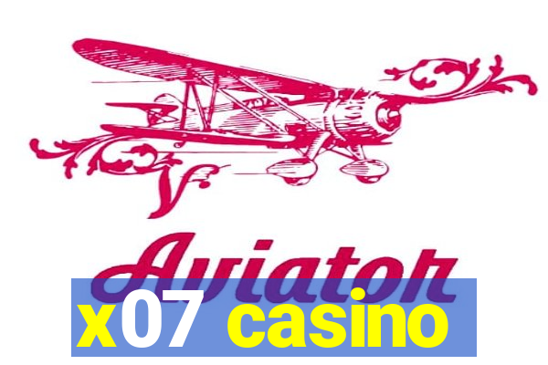 x07 casino